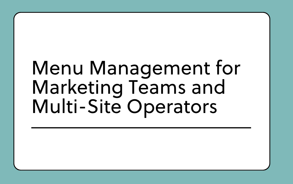 Menu Management for Marketing Teams